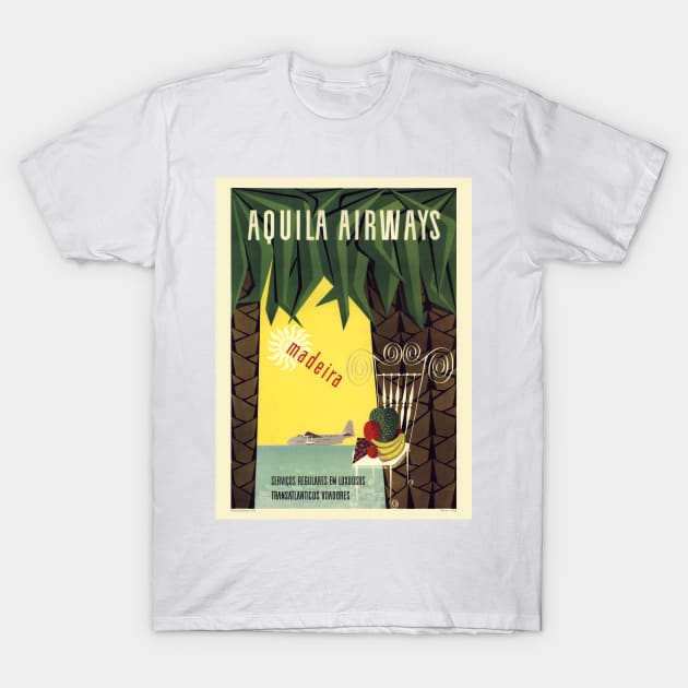 Aquila Airways Madeira Portugal Vintage Poster T-Shirt by vintagetreasure